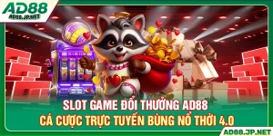 Slot Game Đổi Thưởng AD88 - Cá Cược Online Bùng Nổ Thời 4.0